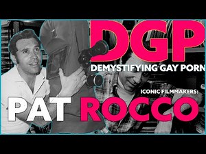 FILMMAKER and GAY ACTIVIST PAT ROCCO | DGP: Iconic Filmmakers | Video Essay
