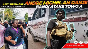 4.5K views · 65 reactions | Andre Michel An Grand Difikilte, Bandi Atake Towo A | Haiti Media One | Facebook