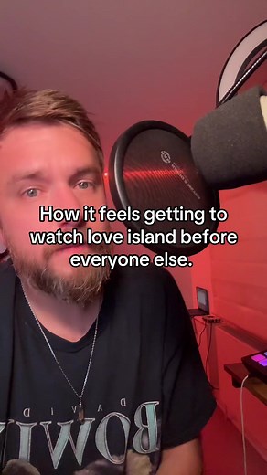 How it feels watching Love Island before everyone else