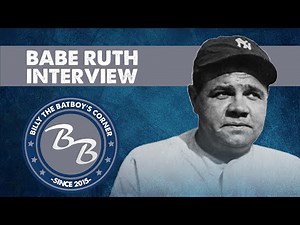 Babe Ruth Interview