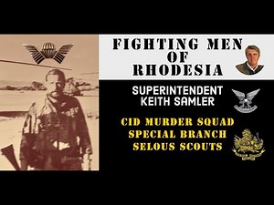 Fighting Men of Rhodesia ep199 | Supt Keith Samler | Selous Scouts, BSAP