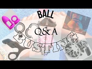 Ball Busting Q&A & A Long Awaited Surprise