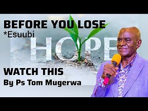 𝐃𝐎𝐍'𝐓 𝐋𝐎𝐒𝐄 𝐇𝐎𝐏𝐄 𝐁𝐲 Ps Tom Mugerwa | Bride of Jesus Christ