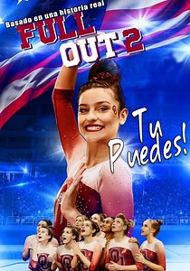 Full Out 2: ¡Tú puedes! - película: Ver online