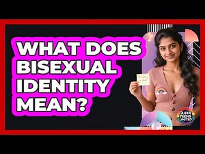 What Does Bisexual Identity Mean?