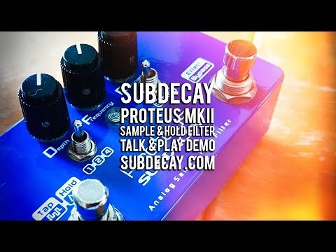 SubDecay: PROTEUS MKII S/H Filter - talk and play demo