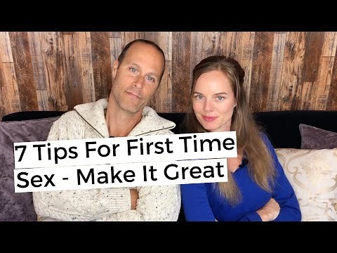 7 Tips For The First Time - Make It Great