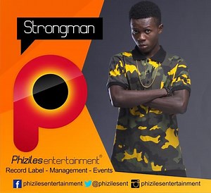 Phiziles Entertainment signs rapper Strongman