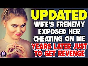 My Wife’s Frenemy Exposed Her Cheating Years Later Just To Get Revenge