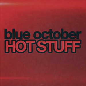 🔥🔥 Fuzzy bass. Unfiltered lyrics. Zero apologies. 🔥🔥 Hot Stuff is here — and it hits HARD. Click the link to listen now. Rock is back. | Blue October