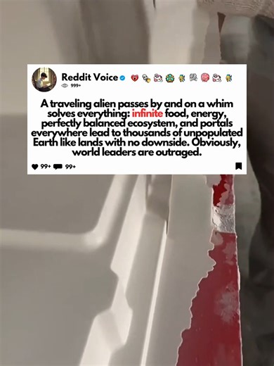A traveling alien passes by and on a whim solves everything: infinite food, energy, perfectly balanced ecosystem, and portals everywhere lead to thousands of unpopulated Earth like lands with no downside. Obviously, world leaders are outraged. #redditstories #redditreadings #reddit #writing #redditstorytime #askreddit #usa