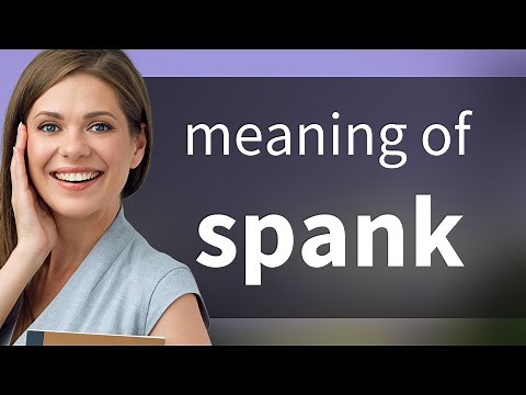 Understanding the Meaning and Usage of "Spank"
