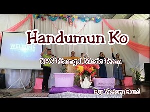 Handumon Ko | Lyrics | Victory Band ( UPC Tibungol Music Team)