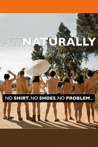 Act Naturally (2011) - Movie