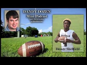 Dandy Dozen: Mini Podcast - Deonte Sheffield