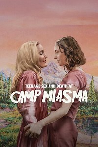 Teenage Sex and Death at Camp Miasma Trailer