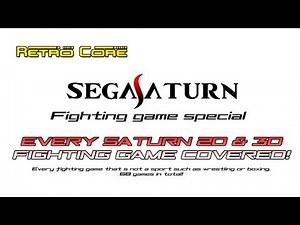 Retro Core Sega Saturn Fighting Game Special part 4 of 5 - EVERY Saturn fighting game