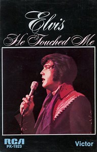 Elvis Presley - He Touched Me