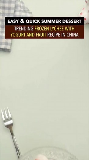 17K views · 109 reactions | Frozen lychee with yogurt and fruit recipe in China #Recipe #dessert #chinesefood #reels #lychee | Street Food The World | Facebook