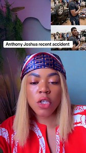 Anthony Joshua recent accident | Christabel Momodu