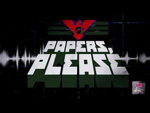 Papers, Please Theme - ♫ [Vonyk Remix]