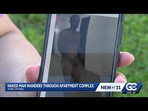 Fort Myers residents alarmed by sightings of naked man in apartment complex