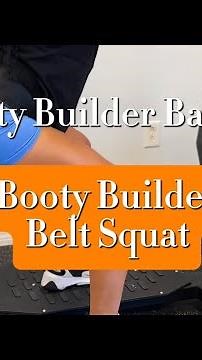 Booty Builder Basics: How to use the Booty Builder Belt Squat
