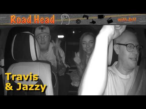Road Head - Travis and Jazzy