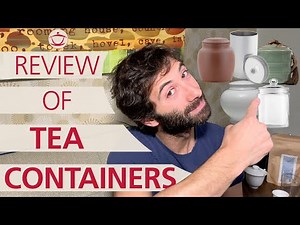 TEA STORAGE: Reviewing the best kinds of tea containers