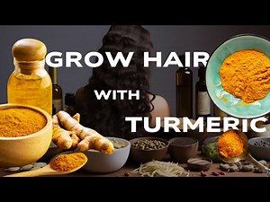 Turmeric for Hair Growth: Say GOODBYE To Hair Loss with This Simple Trick !