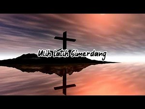 Lagu Rohani Karo | Ulih Latih Simerdang