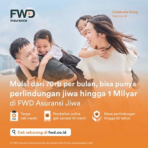 Mulai dari Rp70 ribu per bulan, bisa punya perlindungan jiwa hingga Rp1 miliar di FWD Asuransi Jiwa | FWD Insurance Indonesia