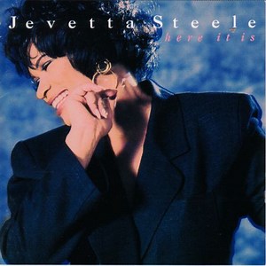 Jevetta Steele - Here It Is