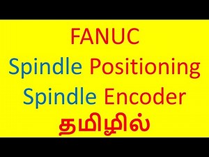 FANUC Spindle Positioning (Orientation) and Types of Spindle Sensors Explained in Tamil