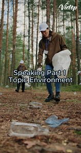 IELTS Speaking Part 1 - Topic: Environment #english #speaking #ieltsvietop | IELTS Vietop