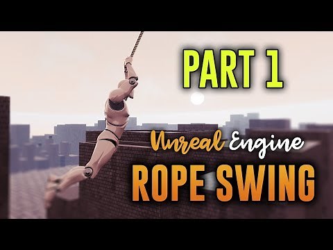 ╭ ╯UE4 Rope Swing - Tutorial - Part 1
