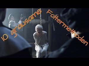 10 grausame Foltermethoden 💀