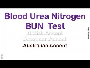 Blood Urea Nitrogen BUN Test How to Pronounce Blood Urea Nitrogen BUN Test in American Accent ?