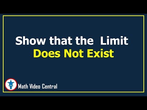 Show That The Limit Does Not Exist | Calculus | Math Video Central