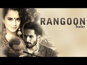 Kangana Ranaut, Saif Ali Khan & Shahid Kapoor Rangoon Trailer Releases