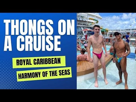 Male thongs on a Royal Caribbean Cruise EP#102