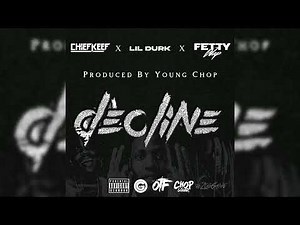 Chief Keef x Lil Durk x Fetty Wap - Decline