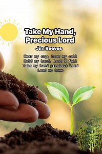 Yes, Lord. Lead Us!!! Jim Reeves beautiful song “ Precious Lord, Take My Hand” #gospelmusic #jimreeves #hymns | Christian Life Today