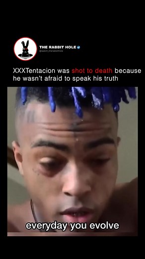 194K views · 7.4K reactions | XXXTentacion was shot to death because he wasn’t afraid to speak his truth | The Rabbit Hole | Facebook