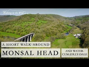 Peak District Walks: Monsal Head and Water-cum-Jolly-Dale