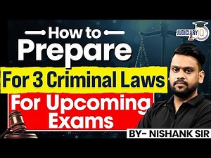 Master the 3 Core Criminal Laws: Expert Preparation Tips for Exams By Nishank Sir | Judiciary IQ