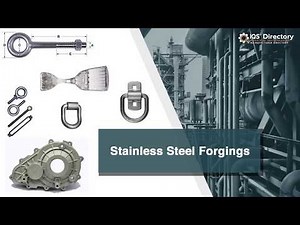 Stainless Steel Forging Manufacturers, Suppliers and Industry Information