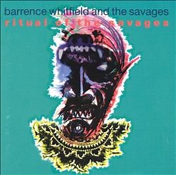 Barrence Whitfield And The Savages - Ritual Of The Savages