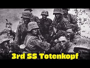 Germany's Most Infamous Division | 3rd SS Totenkopf | WW2