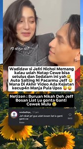 1.2M views · 2.7K reactions | Jefri Gonta ganti Cewek Mulu sampe Netizen Nyuruh cepet4n Nikahin  #fyp #viral #up #trending #jefrinichol #ganteng #cantik #pacaran #artis #jangkauan #gosip #terbaru #hot | Widya Wati | Facebook